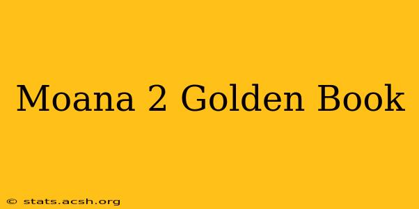 Moana 2 Golden Book