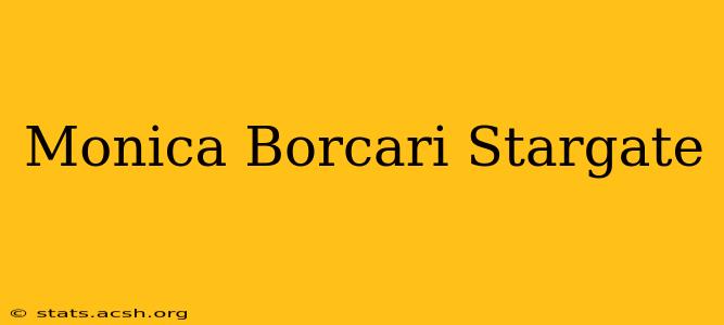 Monica Borcari Stargate