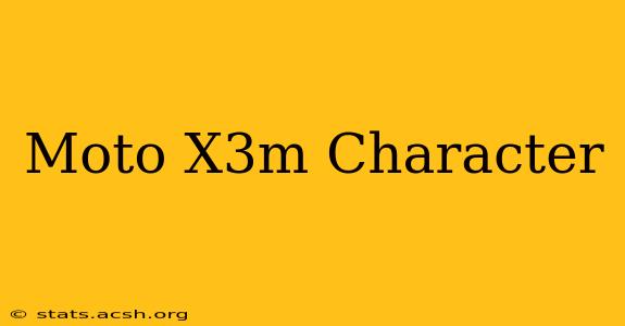 Moto X3m Character