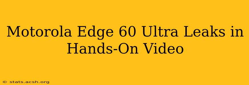 Motorola Edge 60 Ultra Leaks in Hands-On Video