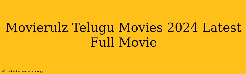 Movierulz Telugu Movies 2024 Latest Full Movie