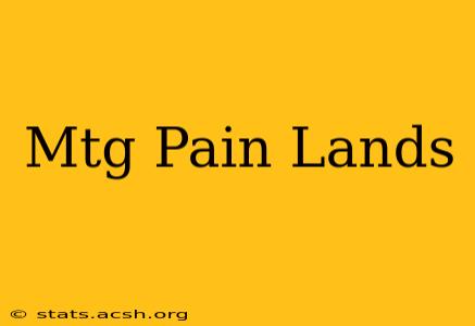 Mtg Pain Lands