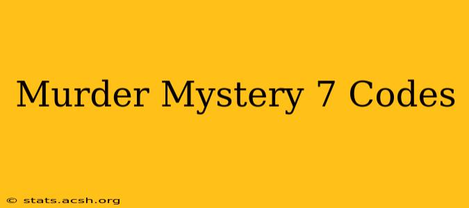 Murder Mystery 7 Codes