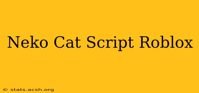 Neko Cat Script Roblox