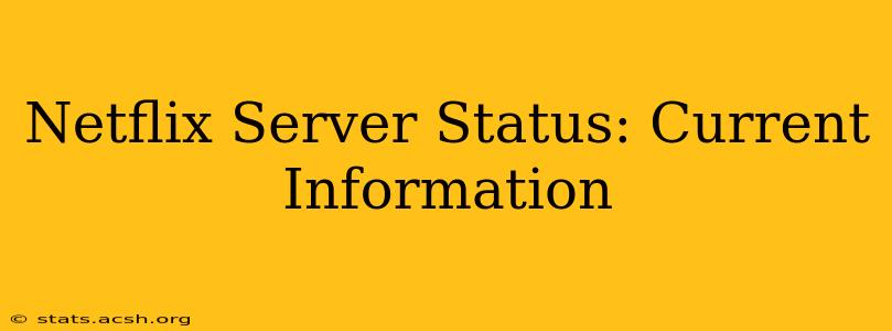 Netflix Server Status: Current Information