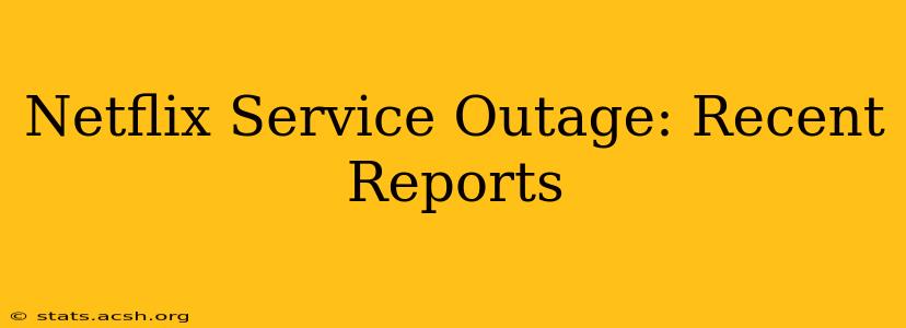 Netflix Service Outage: Recent Reports