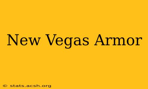 New Vegas Armor