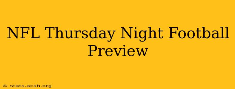 NFL Thursday Night Football Preview