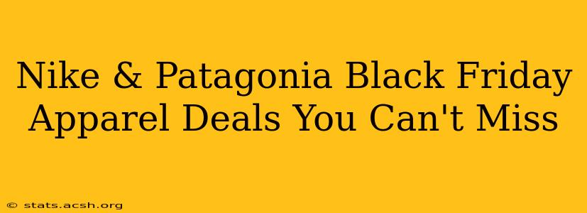 Nike & Patagonia Black Friday Apparel Deals You Can't Miss