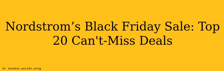 Nordstrom’s Black Friday Sale: Top 20 Can't-Miss Deals