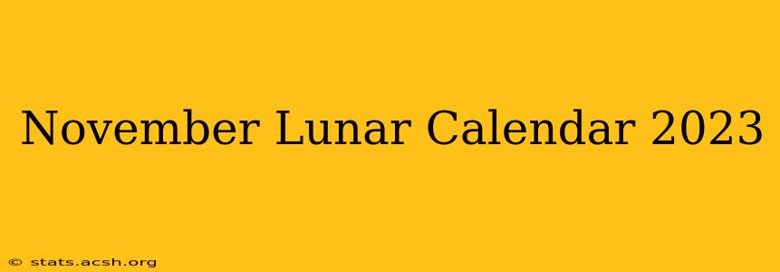 November Lunar Calendar 2023