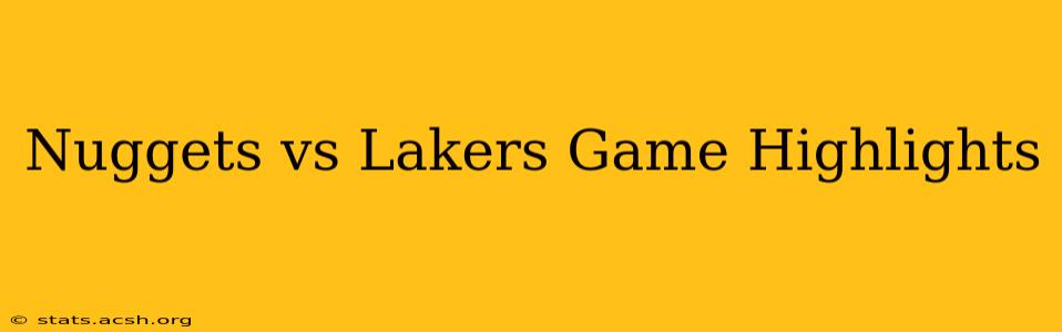 Nuggets vs Lakers Game Highlights