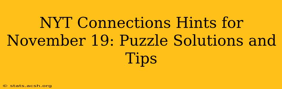 NYT Connections Hints for November 19: Puzzle Solutions and Tips