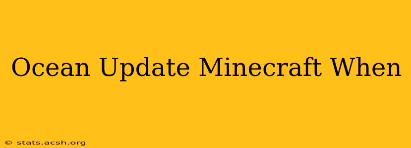 Ocean Update Minecraft When