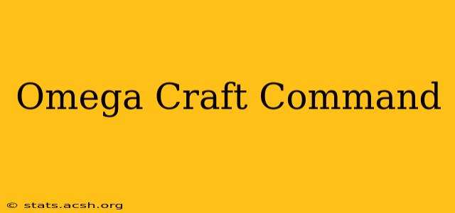 Omega Craft Command