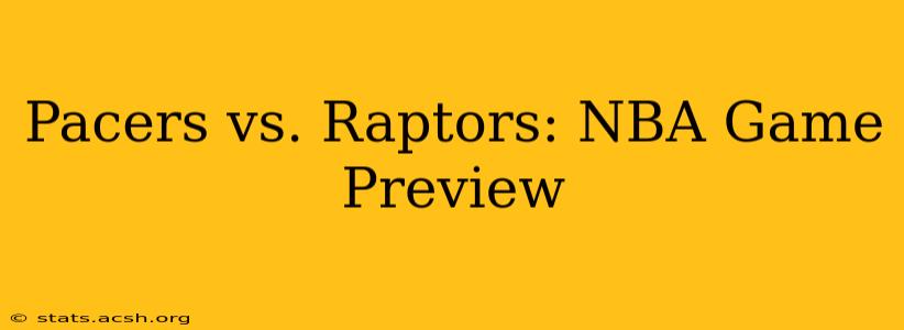 Pacers vs. Raptors: NBA Game Preview