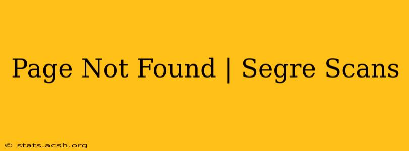 Page Not Found | Segre Scans