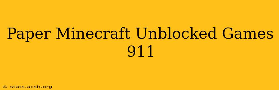 Paper Minecraft Unblocked Games 911