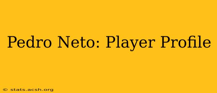 Pedro Neto: Player Profile