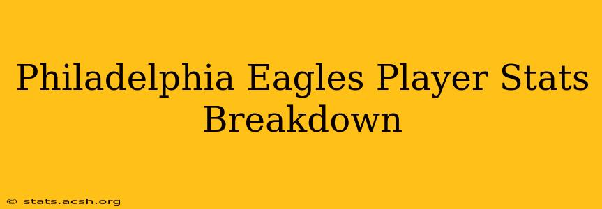 Philadelphia Eagles Player Stats Breakdown