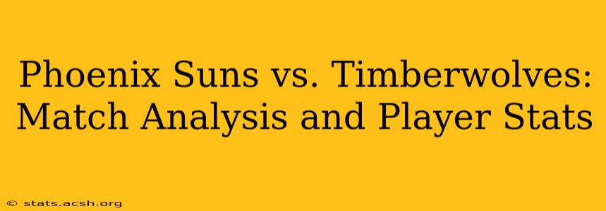 Phoenix Suns vs. Timberwolves: Match Analysis and Player Stats