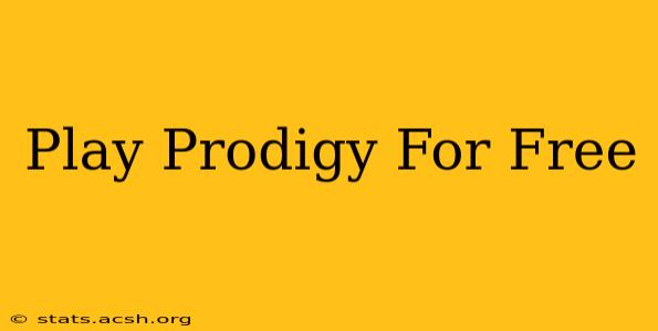 Play Prodigy For Free