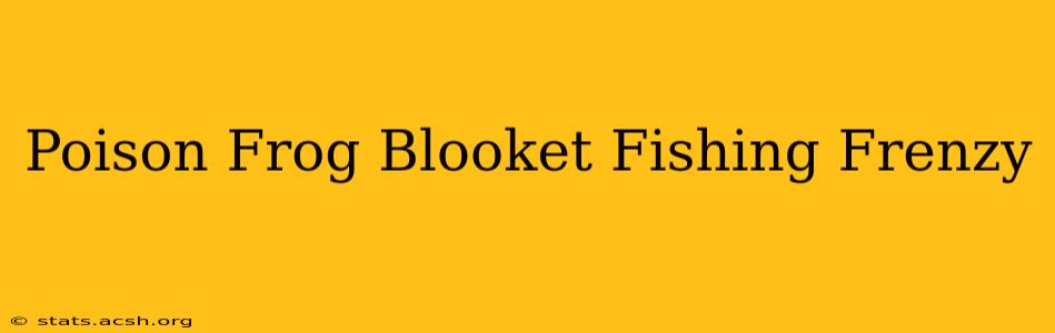 Poison Frog Blooket Fishing Frenzy