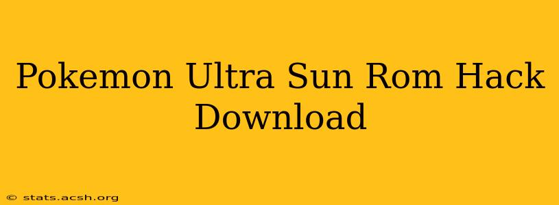 Pokemon Ultra Sun Rom Hack Download