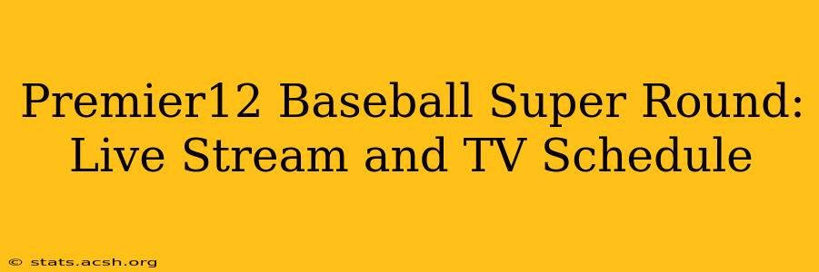 Premier12 Baseball Super Round: Live Stream and TV Schedule