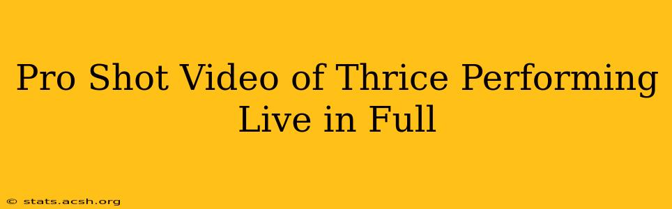 Pro Shot Video of Thrice Performing Live in Full