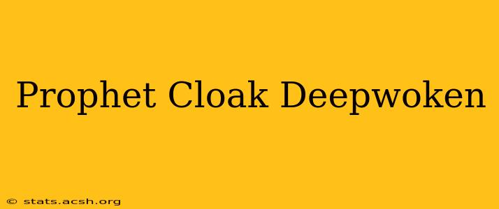 Prophet Cloak Deepwoken