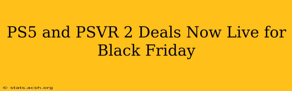 PS5 and PSVR 2 Deals Now Live for Black Friday