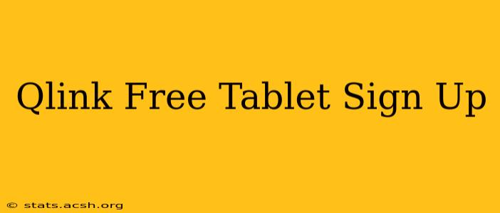 Qlink Free Tablet Sign Up