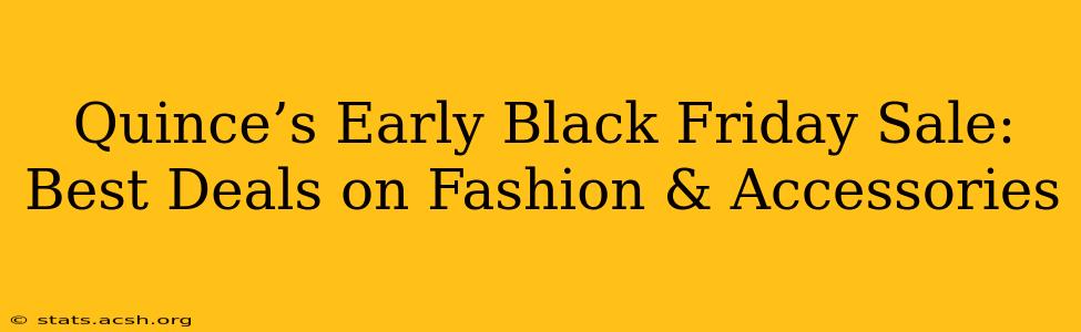 Quince’s Early Black Friday Sale: Best Deals on Fashion & Accessories