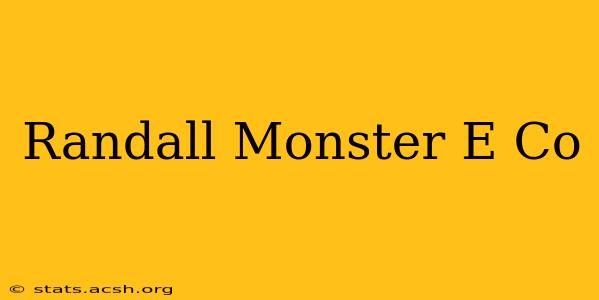 Randall Monster E Co