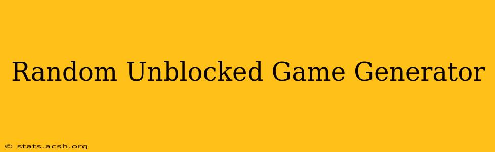 Random Unblocked Game Generator