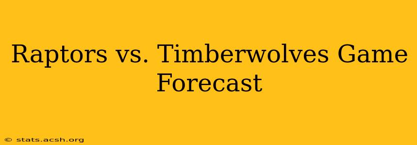 Raptors vs. Timberwolves Game Forecast