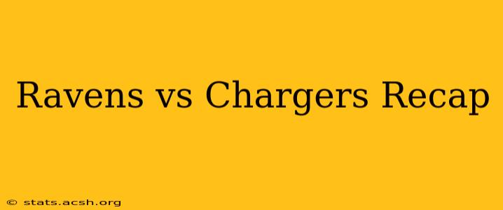 Ravens vs Chargers Recap