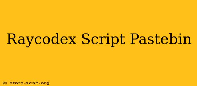 Raycodex Script Pastebin