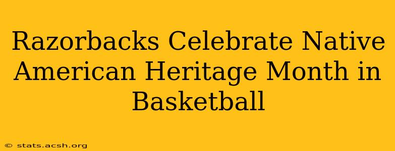 Razorbacks Celebrate Native American Heritage Month in Basketball