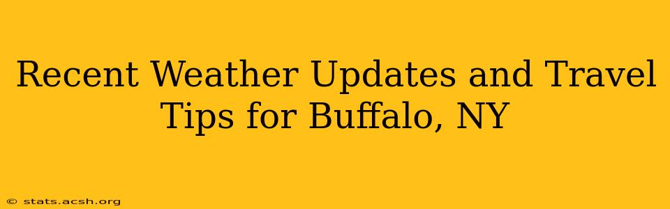 Recent Weather Updates and Travel Tips for Buffalo, NY