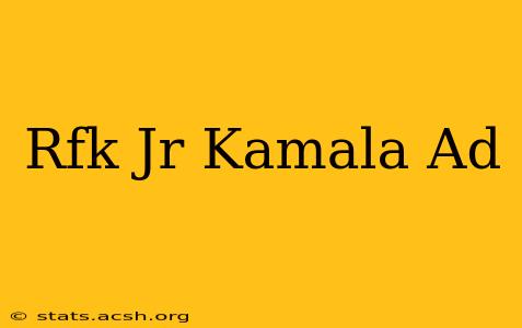 Rfk Jr Kamala Ad