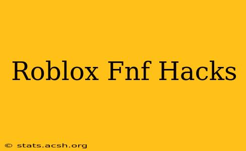 Roblox Fnf Hacks