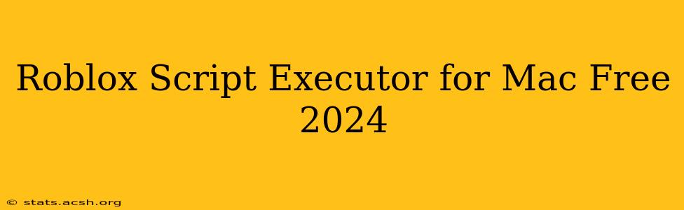 Roblox Script Executor for Mac Free 2024