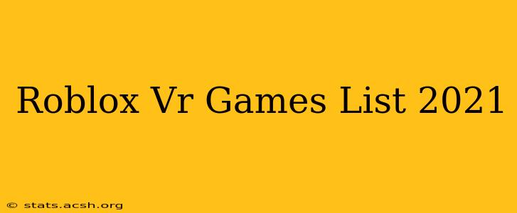 Roblox Vr Games List 2021