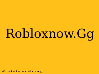 Robloxnow.Gg