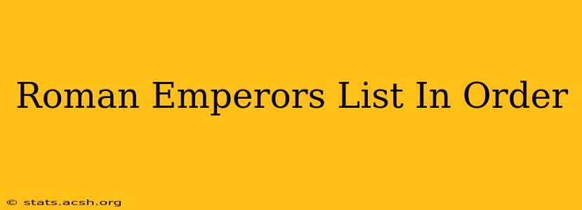 Roman Emperors List In Order