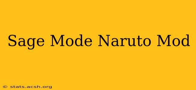 Sage Mode Naruto Mod