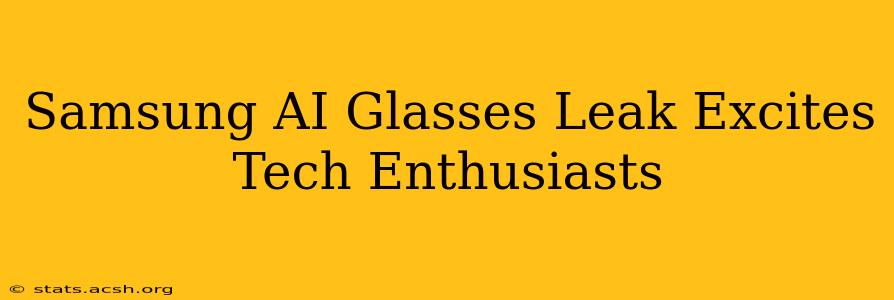 Samsung AI Glasses Leak Excites Tech Enthusiasts