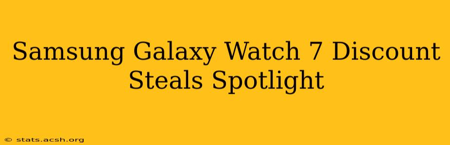 Samsung Galaxy Watch 7 Discount Steals Spotlight